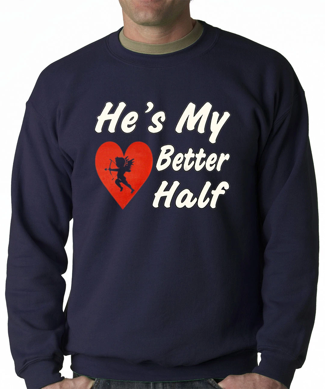 Bewild He's My Better Half Adult Crewneck 7 Bewild He's My Better Half Adult Crewneck