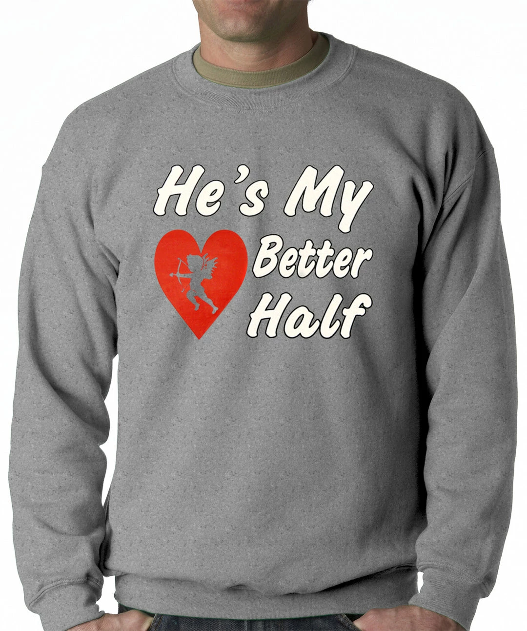 Bewild He's My Better Half Adult Crewneck 4 Bewild He's My Better Half Adult Crewneck