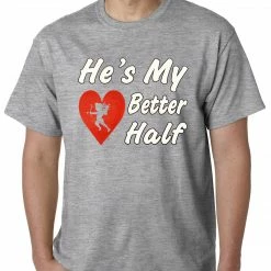 Bewild Positive Reinforcement He's My Better Half Mens T-shirt