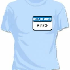 Bewild Hello My Name Is Bitch Girls T-Shirt