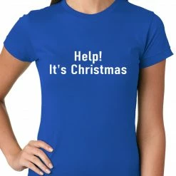 Bewild Help! It's Christmas Funny Holiday Ladies T-shirt