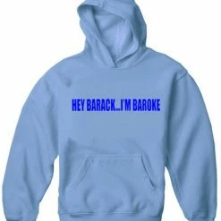 Bewild Cool Funny & Offensive Hey Barack...I'm Baroke Adult Hoodie