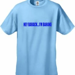 Bewild Hey Barack...I'm Baroke Men's T-Shirt Cool Funny & Offensive 20 Bewild Hey Barack...I'm Baroke Men's T-Shirt Cool Funny & Offensive