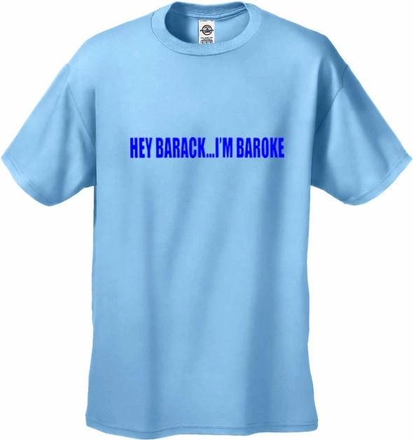 Bewild Hey Barack...I'm Baroke Men's T-Shirt Cool Funny & Offensive 9 Bewild Hey Barack...I'm Baroke Men's T-Shirt Cool Funny & Offensive