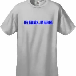 Bewild Hey Barack...I'm Baroke Men's T-Shirt Cool Funny & Offensive 21 Bewild Hey Barack...I'm Baroke Men's T-Shirt Cool Funny & Offensive