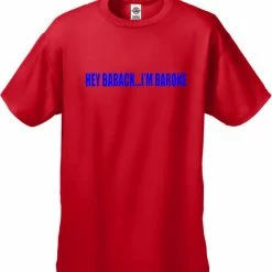 Bewild Hey Barack...I'm Baroke Men's T-Shirt Cool Funny & Offensive 22 Bewild Hey Barack...I'm Baroke Men's T-Shirt Cool Funny & Offensive