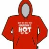 Bewild Hot Like Me Hoodie Cool Funny & Offensive