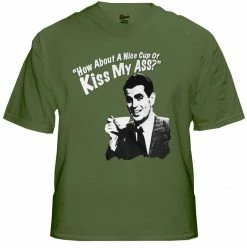 Bewild How About A Nice Cup Of Kiss My Ass T-Shirt