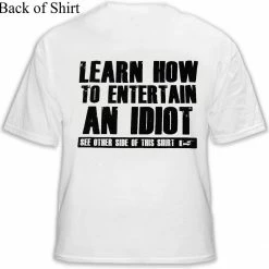 Bewild How To Entertain An Idiot T-Shirt Cool Funny & Offensive