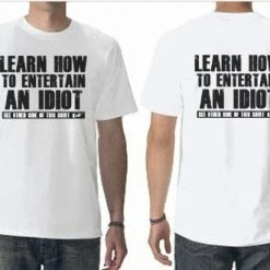 Bewild How To Entertain An Idiot T-Shirt Cool Funny & Offensive