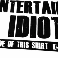 Bewild How To Entertain An Idiot T-Shirt Cool Funny & Offensive