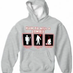 Bewild How To Kill A Zombie Hoodie Cool Funny & Offensive
