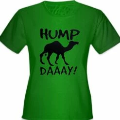 Bewild Cool Funny & Offensive Hump Day Camel Girl's T- Shirt