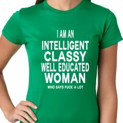 Bewild I Am An Intelligent Classy Woman Who Says Fuck A Lot Ladies T-shirt 12 Bewild I Am An Intelligent Classy Woman Who Says Fuck A Lot Ladies T-shirt