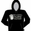 Bewild I'd Tap That Hoodie Cool Funny & Offensive