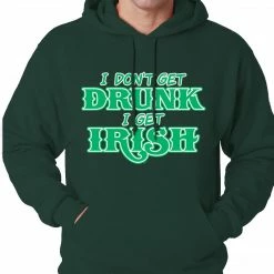 Bewild St.Patricks Day I Don't Get Drunk, I Get Irish Adult Hoodie