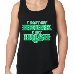 Bewild I Don't Get Drunk, I Get Irish Tank Top St.Patricks Day