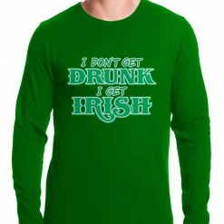 Bewild I Don't Get Drunk, I Get Irish Thermal Shirt