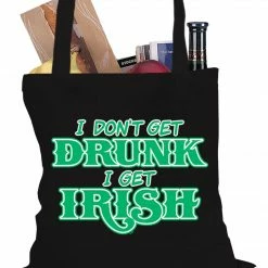 Bewild I Don't Get Drunk, I Get Irish Tote Bag Holiday Prints