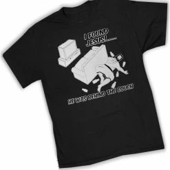 Bewild I Found Jesus Behind The Couch T-Shirt