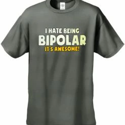 Bewild Cool Funny & Offensive I Hate Being Bipolar It's Awesome Men's T-Shirt