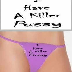 Bewild I Have A Killer Pus*y Thong Thongs