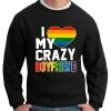 Bewild I Heart My Crazy Boyfriend Rainbow Pride Crew Neck Sweatshirt