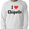 Bewild I Love Chipotle Adult Crewneck Cool Funny & Offensive 1 Bewild I Love Chipotle Adult Crewneck Cool Funny & Offensive