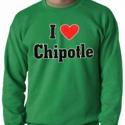 Bewild I Love Chipotle Adult Crewneck Cool Funny & Offensive 15 Bewild I Love Chipotle Adult Crewneck Cool Funny & Offensive