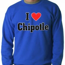 Bewild I Love Chipotle Adult Crewneck Cool Funny & Offensive 18 Bewild I Love Chipotle Adult Crewneck Cool Funny & Offensive