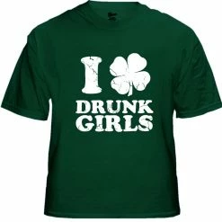 Bewild St.Patricks Day I Love Drunk Girls Men's T-Shirt