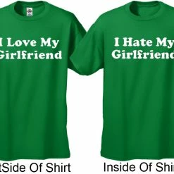 Bewild I Love / I Hate My Girlfriend Reversable T-Shirt Positive Reinforcement