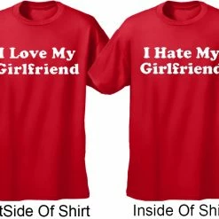 Bewild I Love / I Hate My Girlfriend Reversable T-Shirt Positive Reinforcement