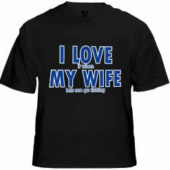 Bewild I Love It When My Wife Lets Me Go Fishing Men's T-Shirt