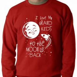 Bewild I Love My GrandKids To The Moon And Back Adult Crewneck Positive Reinforcement