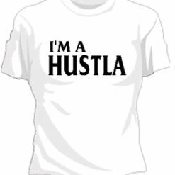 Bewild I'm A Hustla Girls T-Shirt Cool Funny & Offensive