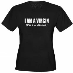 Bewild I'm A Virgin (Old Shirt) Girls T-Shirt
