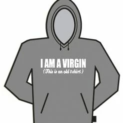 Bewild Cool Funny & Offensive I'm A Virgin (Old Shirt) Hoodie