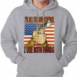 Bewild I'm All For Gun Control, I Use Both Hands Adult Hoodie 8 Bewild I'm All For Gun Control, I Use Both Hands Adult Hoodie
