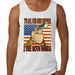 Bewild Cool Funny & Offensive I'm All For Gun Control, I Use Both Hands Tank Top