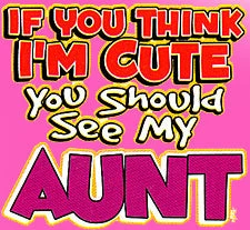 Bewild Positive Reinforcement I'm Cute See My Aunt Kids T-Shirt