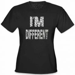 Bewild Cool Funny & Offensive I'm Different Girl's T-Shirt