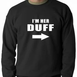 Bewild I'm Her DUFF Arrow Designated Ugly Fat Friend Crewneck Sweatshirt