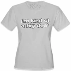 Bewild I'm Kind Of A Big Deal Girls T-Shirt 12 Bewild I'm Kind Of A Big Deal Girls T-Shirt