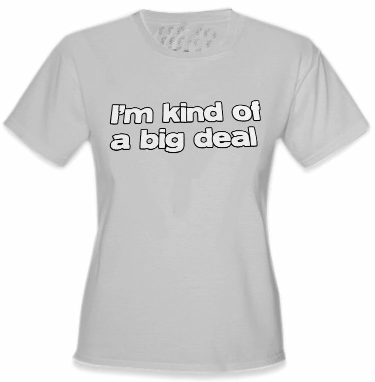 Bewild I'm Kind Of A Big Deal Girls T-Shirt 6 Bewild I'm Kind Of A Big Deal Girls T-Shirt