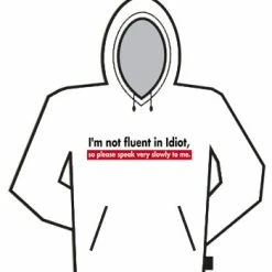 Bewild I'm Not Fluent In Idiot Hoodie