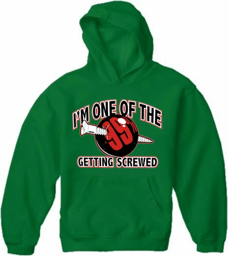 Bewild I'm One Of The 99% Getting Screwed Adult Hoodie 8 Bewild I'm One Of The 99% Getting Screwed Adult Hoodie