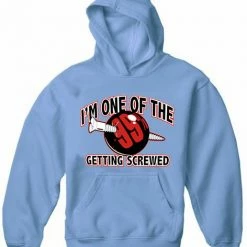 Bewild I'm One Of The 99% Getting Screwed Adult Hoodie 18 Bewild I'm One Of The 99% Getting Screwed Adult Hoodie