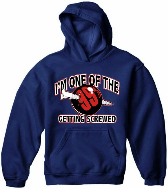 Bewild I'm One Of The 99% Getting Screwed Adult Hoodie 11 Bewild I'm One Of The 99% Getting Screwed Adult Hoodie