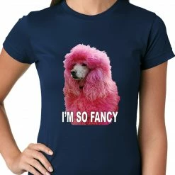 Bewild I'm So Fancy - Pink Poodle Ladies T-shirt Cool Funny & Offensive 21 Bewild I'm So Fancy - Pink Poodle Ladies T-shirt Cool Funny & Offensive